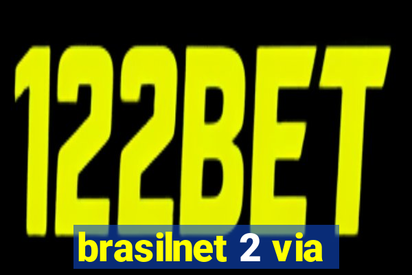 brasilnet 2 via